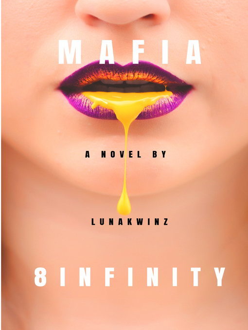 Title details for Mafia 8 Infinity by Luna Kwinz - Available